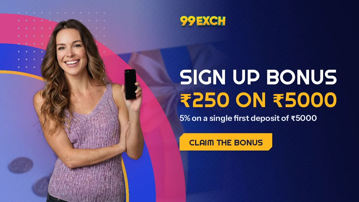 A ₹5000 first deposit growing by ₹250 as the 99 Exch sign up bonus lands in a new wallet
